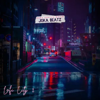 Lofi City 2: Still Chill by Joka Beatz