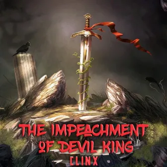 The Impeachment of Devil King by CLINX