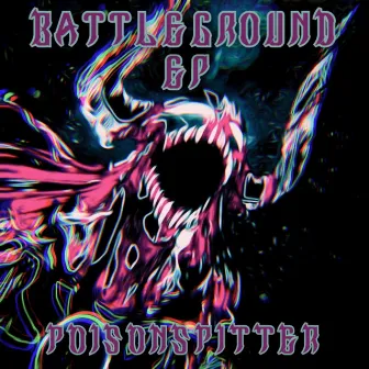 Battleground (Radio Edits) by PoisonSpitter