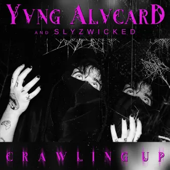 Crawling Up by Yvng Alvcard