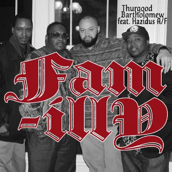 Fam-illy by Thurgood Bartholomew