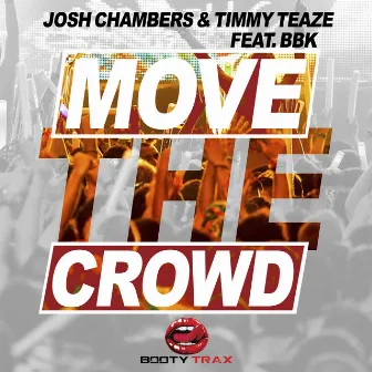 Move The Crowd feat. BBK by Timmy Teaze