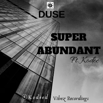 Super Abundant by Duse