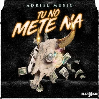 Tu No Mete Na by Adriel Music