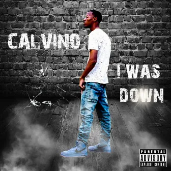 I Was Down by Vino