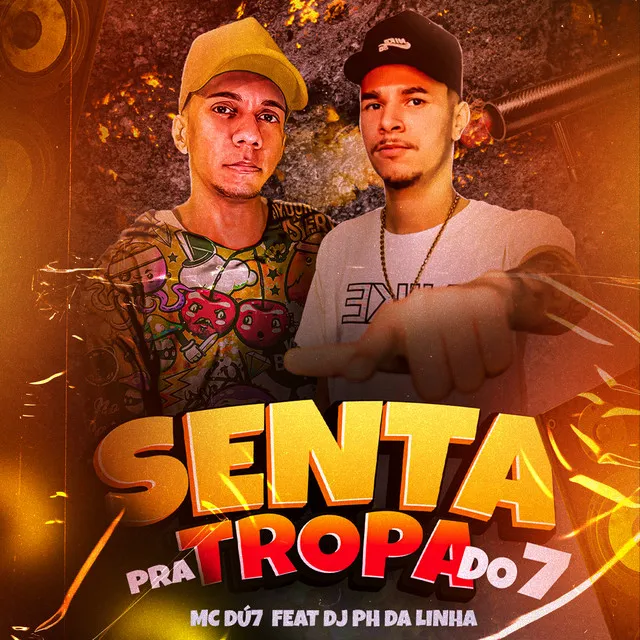 Senta pra Tropa do 7