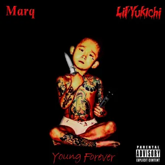 Young Forever by Marq.