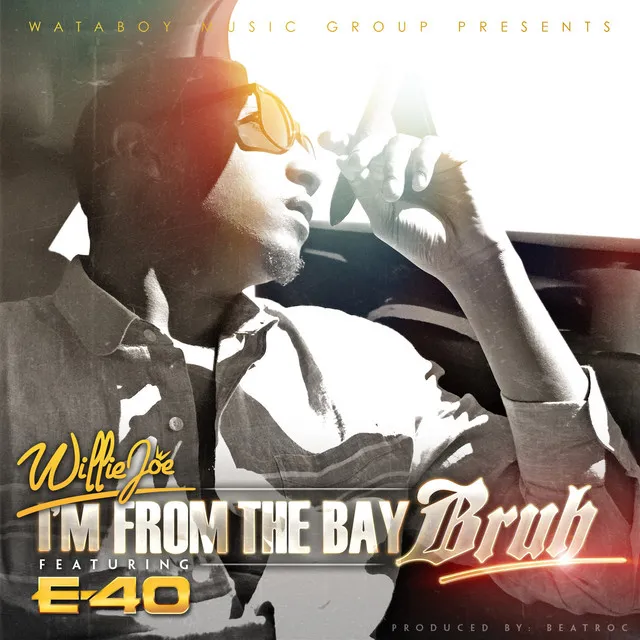 I'm From The Bay Bruh (feat. E-40)