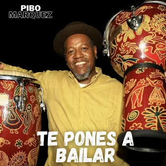 Te Pones A Bailar by Pibo Marquez