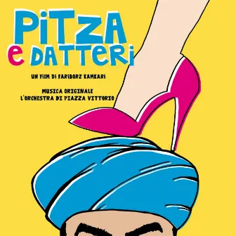 Pitza e datteri (Original Motion Picture Soundtrack) by L'Orchestra Di Piazza Vittorio