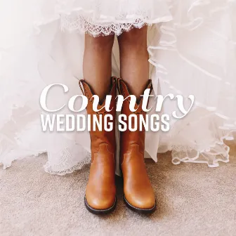 Country Wedding Songs: Special Wild West Collection for First Dance, Dinner Background, Cowgirl & Cowboy Love Song and Party Music by Wild West Music Band