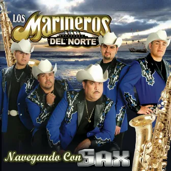 Navegando Con Sax by Los Marineros del Norte