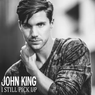 I Still Pick Up by John King