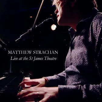 Live at the St James Theatre by Matthew Strachan