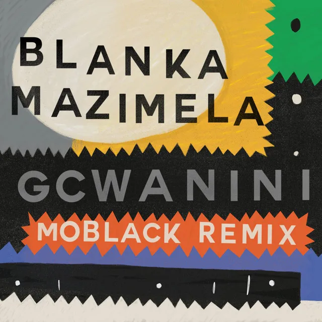 Gcwanini - MoBlack Remix