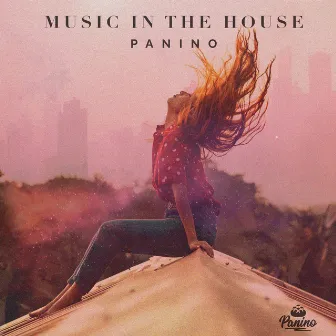 Music In The House by Panino