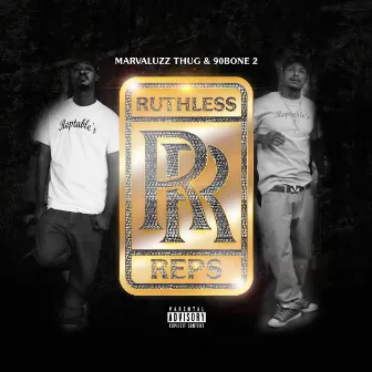 Ruthless Reps by 90 Bone 2