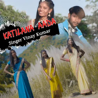 Katilanaa Aada by Vinay Kumar