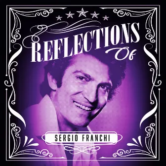 Reflections of Sergio Franchi by Sergio Franchi