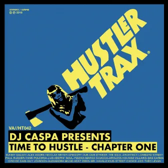 Time To Hustle: Chapter One by DJ Caspa