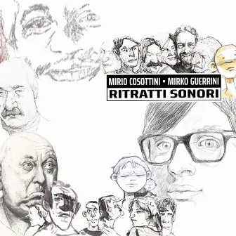 Ritratti sonori by Mirio Cosottini