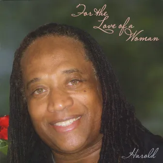 For The Love Of A Woman by Harold