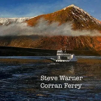 Corran Ferry by SteveWarnerFolk