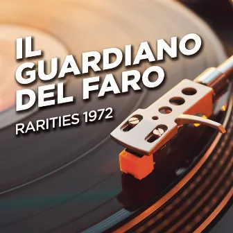 Il Guardiano del Faro - Rarities 1972 by Il Guardiano Del Faro