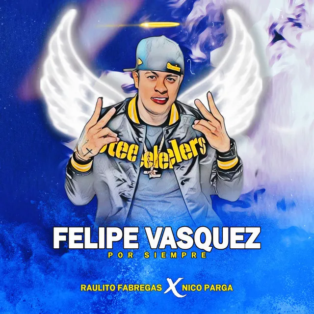 Felipe Vásquez Por Siempre - Homenaje