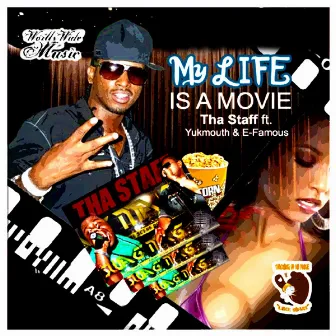 My Life Is A Movie by Tha Staff