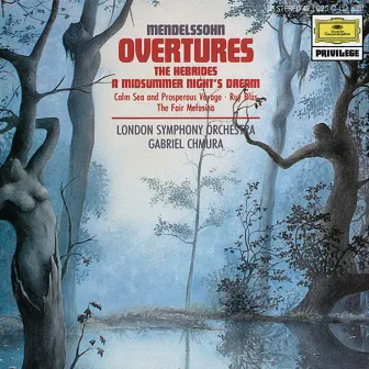 Mendelssohn-Bartholdy: Overtures by Gabriel Chmura