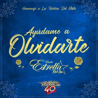 Ayúdame a Olvidarte by Banda Estrella Del Sur