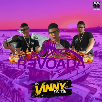 Revoada em Brasília by Mc Vinny da TR