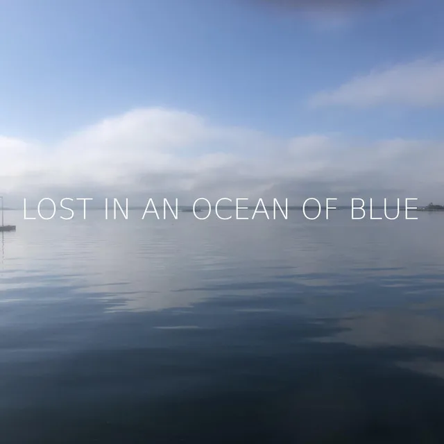 Lost in an ocean of blue