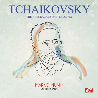 Tchaikovsky: The Nutcracker (Suite), Op. 71a by Marko Munih