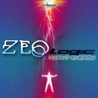 I Want Energy by ZeoLogic