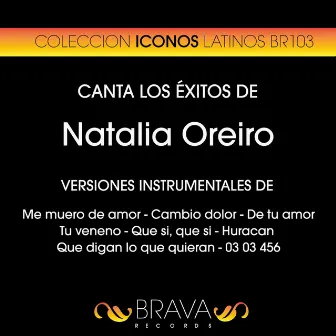 Canta los Exitos de Natalia Oreiro by Brava HitMakers