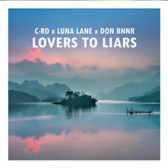 Lovers to Liars by Luna Lane