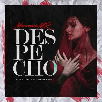 Despecho by Mercenario MR