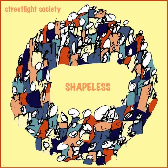 Shapeless by Streetlight Society