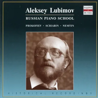 Russian Piano School: Aleksey Lubimov by Alexei Lubimov