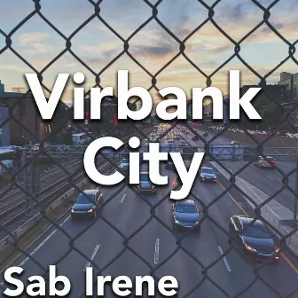 Virbank City by Sab Irene