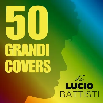 50 Grandi covers di Lucio Battisti by Massimo Luca