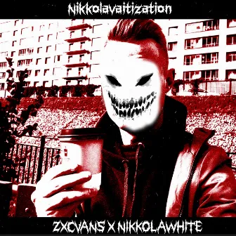 Nikkolavaitization by ZXCVANS