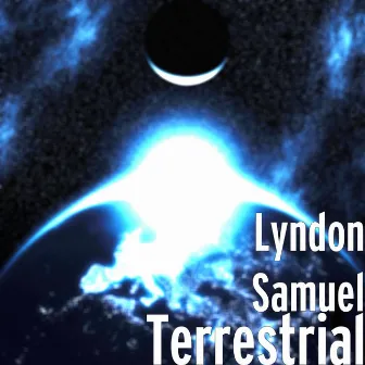 Terrestrial by Lyndon Samuel