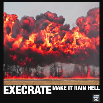 Make it Rain Hell EP by Execrate