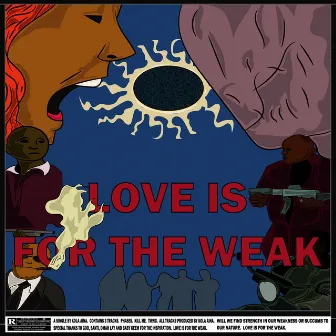 Love Is For The Weak by Kola Aina