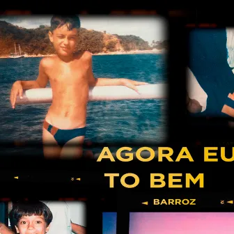 Agora Eu Tô Bem by Barroz