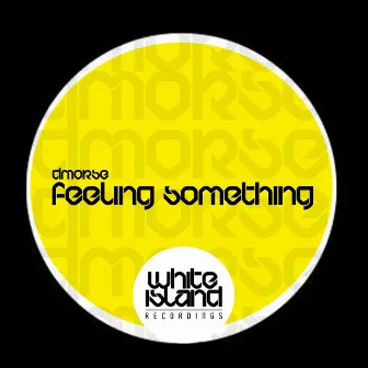 Feeling Something by DMorse