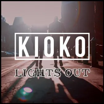 Lights Out by KIOKO